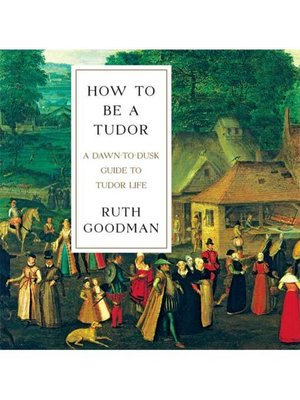 cover image of How to Be a Tudor